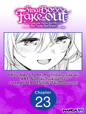 cover image of Final Boss Fake-out: The Protagonist Thinks She Killed Me So Now I'm Free!, Chapter 23